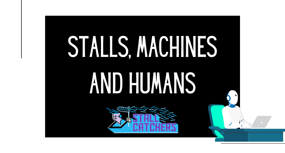 Stalls, machines and humans: an update 🤖